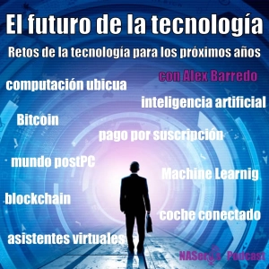 36. El futuro de la tecnología. Retos de la tecnología para los próximos años