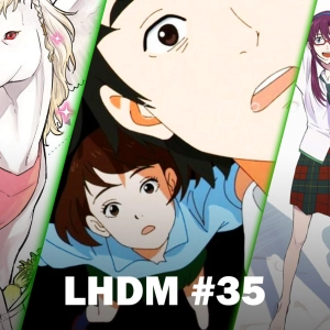 LHDM #35: De mangas raros, Sonny Boy y Evangelion 3.0+1.0