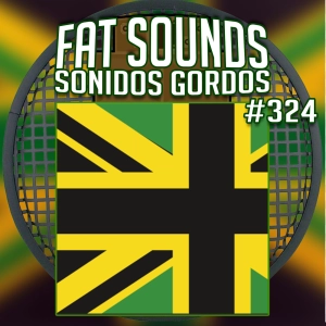 Newest Reggae Fat Sounds Nº324 13may2020