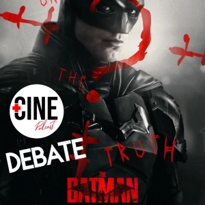 Debate de 'The Batman' - Con Spoilers