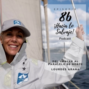 086. Del Cáncer al Paralelo 66 con Lourdes Arana