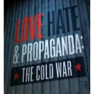 Amor, odio y propaganda: La Guerra Fría. 2/4 Aumentando la presión - Docufilia