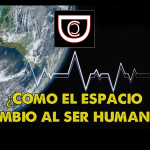 ¿Como cambió el espacio al ser humano? Por Documentales ConCiencia