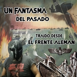 Un fantasma del pasado traído desde el frente Aleman (historias de Spartanos)
