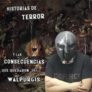 Historias de Terror y las Consecuencias que Quedaron del Walpurgis