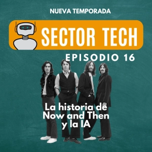 La historia de Now and Then y la IA