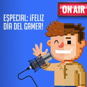 Especial: ¡Feliz día del gamer!