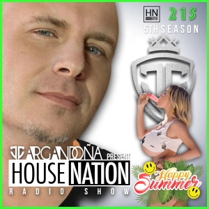 HOUSE NATION Radio Show by JC ARGANDOÑA Episode 215