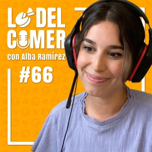 66. Charlando con Alba Ramírez: Escuela Alimentaria, Emprender, Máster Calidad y Seguridad Alimentaria