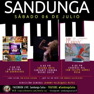 Sábado 06 de Julio, 2024 (Sandunga con Susana Orta, y con Felipe Gómez de Sonoras Mil)