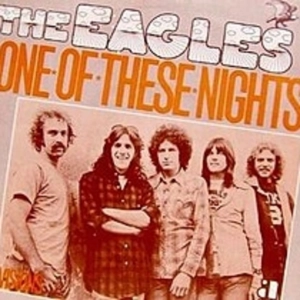 EAGLES - One of These Nights