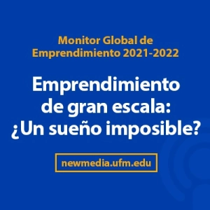 Monitor Global de Emprendimiento 2021-2022 | GEM Guatemala