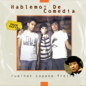 Comedia y Pepe Tapia