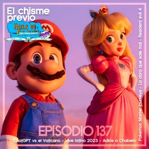 El chisme previo a... Episodio 137