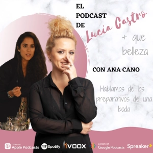 Preparativos de boda con Ana Cano en + Que Belleza #59