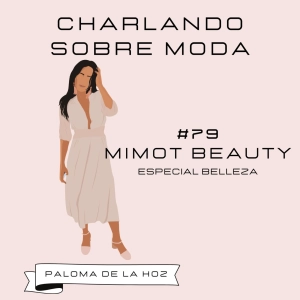 #79. Mimot Beauty - Especial Belleza