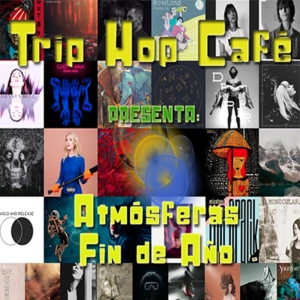 Trip Hop Café_Atmósferas FIN DE AÑO 2018