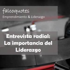 Despierta al líder que llevas dentro (Entrevista Radial)