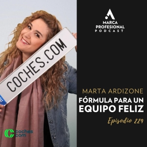 Cómo generar un buen AMBIENTE LABORAL | Marta Ardizone de Coches.com | Ep.229