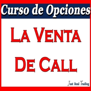 Curso de Opciones 8.- La Venta de Call