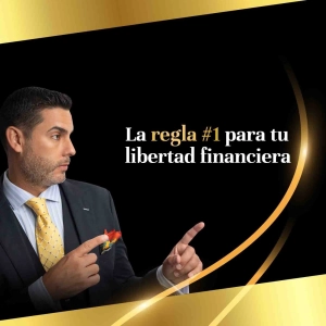 #156 La regla #1 para conseguir la libertad financiera