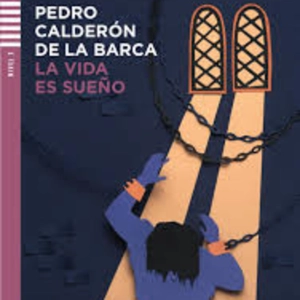 "La vida es sueño" (monólogo de Segismundo), de Pedro Calderón de la Barca