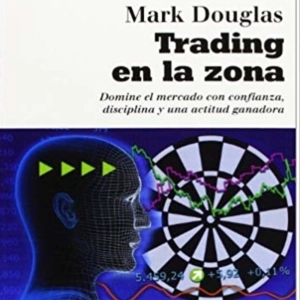 Cap 2 Trading en la Zona Mark Douglas Audiolibro completo libros para traders