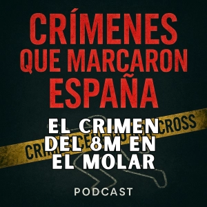 El crimen de Mari Cruz y de la pequeña Isabel. El crimen del 8M en El Molar