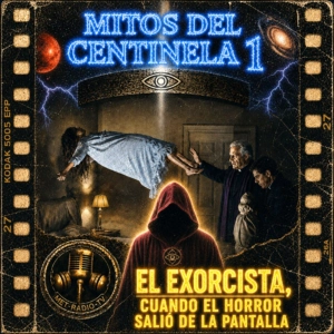 Los Mitos de El Centinela: “EL EXORCISTA" — Cuando el horror salió de la pantalla.