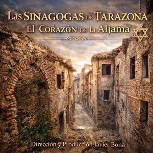 Las Sinagogas de Tarazona - El corazón de la Aljama - Episodio exclusivo para mecenas