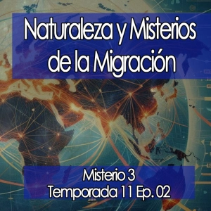Naturaleza y Misterios de la Migración