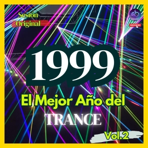 1999: El Mejor Año de la Historia del Trance Vol.2