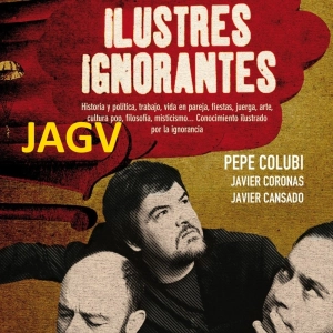 13-12-16 Ilustres Ignorantes #0 - Estreno!!! - La Valentia - (Juanma López Iturriaga y Antoni Daimiel)