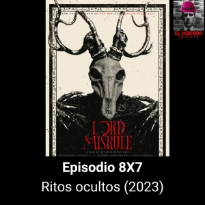 EHC 8X7. ¿Cine lovecraftiano o folk horror? Ritos ocultos (2023)