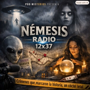 Némesis Radio 12x37: Extraterrestres, fantasmas y médiums, un coctel letal
