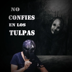 No Confíes en los Tulpas (homunculos)