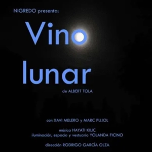 Parlem amb Albert Tola i Rodrigo García Olza sobre 'Vino lunar', Cia Nigredo, Sala Fènix