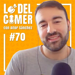 70. Charlando con Aitor Sánchez (Mi Dieta Cojea): Comunicar en Nutrición, Televisión, Radio, Fans Turbios y Salud Mental