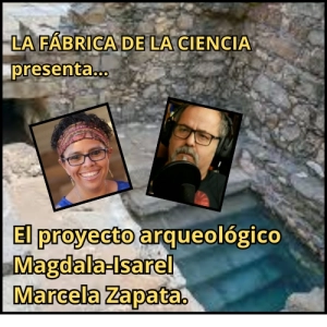 Arqueología Bíblica. Proyecto arqueológico Magdala-Israel. Marcela Zapata U. Anahuac Mexico. 624. LFDLC