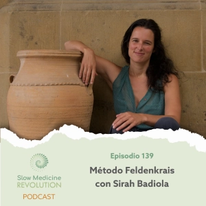 139 - Método Feldenkrais con Sirah Badiola