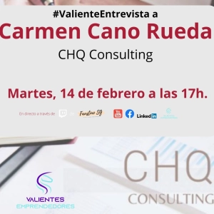 Valiente Entrevista a Carmen Cano Rueda - CHQ Consulting