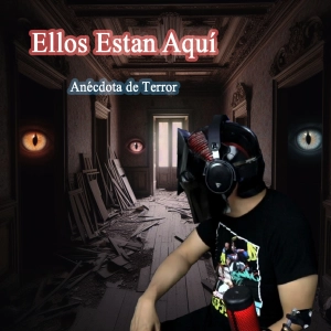 Ellos estan aquí, anécdota de terror