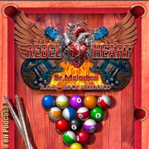 "REBEL HEART N. 75: ROCK MELODICO AL ROJO VIVO"