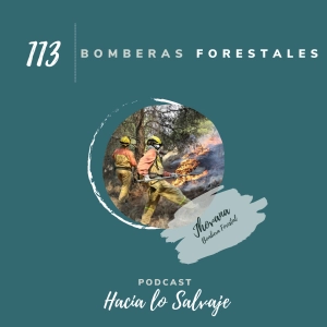 113. Bomberas Forestales. Pedaleando contra el fuego con Jhovana Ubeda Bermejo