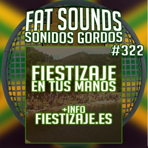 Fiestizaje en Tus Manos Fat Sounds Nº322 4may2020