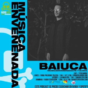 #MúsicaEnvenenada478 T12xE05 el Barullo de Baiuca y Viven