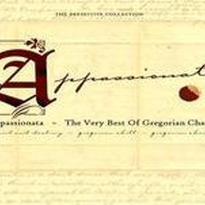 Appassionata (1de2): The Very Best Of Gregorian Chant [Lo Mejor de la Música Enigmatic]