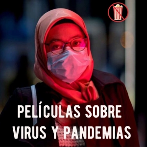 Películas sobre virus y pandemias apocalípticas