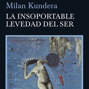 "La insoportable levedad del ser", de Milan Kundera (fragmento)