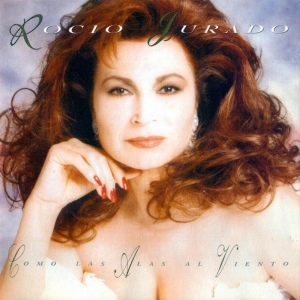 ROCÍO JURADO - Como las alas al viento (1993)